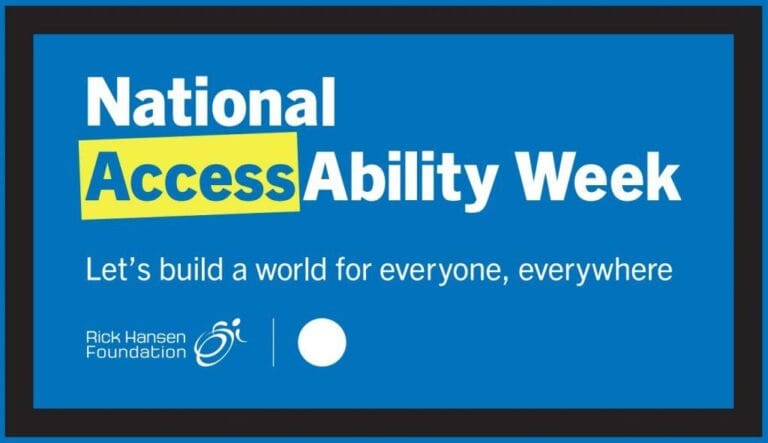 Text: National AccessAbility Week. Let's build a world for everyone, everywhere. Visual: Rick Hansen Foundation logo.